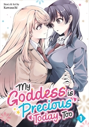 Buy My Goddess Is Precious Today, Too Vol. 1