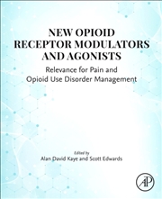 Buy New Opioid Receptor Modulators And Agonists : Relevance For Pain And Opioid Use Disorder Management