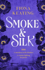 Buy Smoke And Silk : A Compulsive Historical Mystery Set In Victorian London