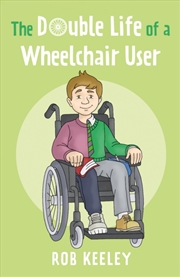 Buy The Double Life Of A Wheelchair User