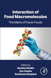 Buy Interaction Of Food Macromolecules : The Matrix Of Future Foods