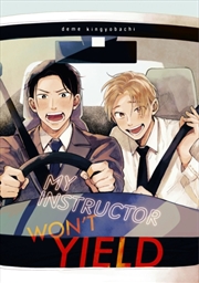 Buy My Instructor Won't Yield