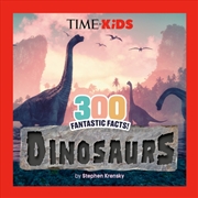Buy Time For Kids: 300 Fantastic Facts!: Dinosaurs