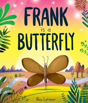 Buy Frank Is A Butterfly
