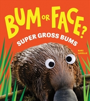 Buy Bum Or Face? Volume 3 : Super Gross Bums