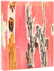 Buy Christopher Le Brun : The Speech Of Light, Paintings 2013-2024