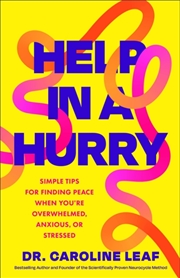 Buy Help In A Hurry : Simple Tips For Finding Peace When You'Re Overwhelmed, Anxious, Or Stressed