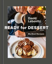 Buy Ready For Dessert, Revised : My Best Recipes [A Baking Book]