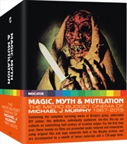 Buy Magic, Myth And Mutilation - Micro-Budget Cinema Of Michael J Murphy 1967 To 2015 - Limited Edition