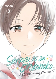 Buy Senpai Is An Otokonoko: My Crossdressing Classmate 3