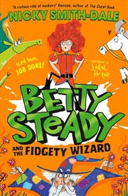 Buy Betty Steady And The Fidgety Wizard
