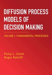 Buy Diffusion Process Models Of Decision Making: Volume 1 : Fundamental Processes