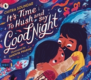 Buy It'S Time To Hush And Say Good Night