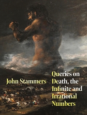 Buy Queries On Death, The Infinite And Irrational Numbers