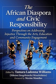 Buy The African Diaspora And Civic Responsibility : Perspectives On Addressing Injustice Through The Art