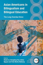 Buy Asian Americans In Bilingualism And Bilingual Education : The Long Overdue Voice