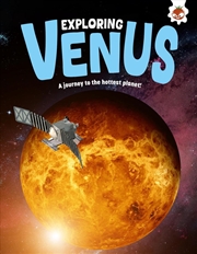 Buy Exploring Venus : A Journey To The Hottest Planet!