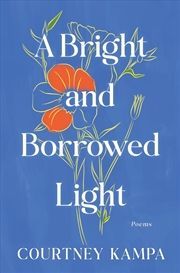 Buy A Bright And Borrowed Light : Poems