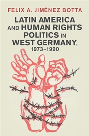 Buy Latin America And Human Rights Politics In West Germany, 1973–1990