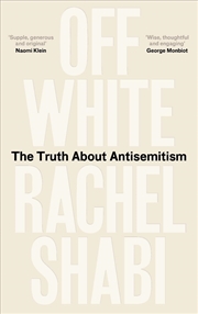 Buy Off-White : The Truth About Antisemitism