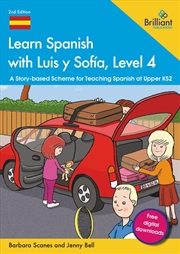 Buy Learn Spanish With Luis Y Sofia, Level 4 : A Story-Based Scheme For Teaching Spanish At Upper Ks2