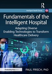 Buy Fundamentals of the Intelligent Hospital