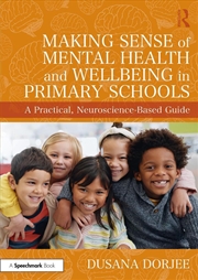 Buy Making Sense of Mental Health and Wellbeing in Primary Schools