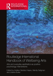Buy Routledge International Handbook of Wellbeing Arts
