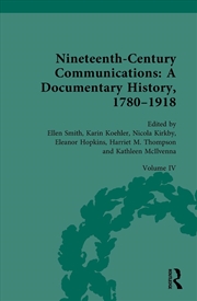 Buy Nineteenth-Century Communications: A Documentary History, 1780-1918 Volume Iv: Nation, Empire, Globe
