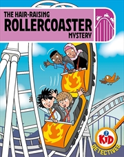 Buy Kid Detectives: The Hair-raising Rollercoaster Mystery