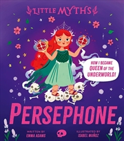Buy Little Myths: Persephone