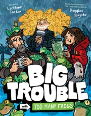 Buy Big Trouble with Too Many Frogs