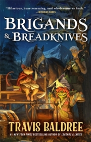 Buy Brigands & Breadknives: Legends & Lattes Book 3