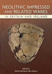 Buy Neolithic Impressed and Related Wares in Britain and Ireland