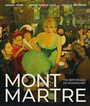 Buy Montmartre: The Birthplace of Modern Art