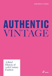 Buy Authentic Vintage: A Brief History of 20th Century Fashion