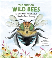 Buy Buzz on Wild Bees: The Little-Known Pollinators that Keep Our Planet Humming