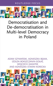 Buy Democratisation and De-democratisation in Multi-level Democracy in Poland