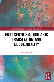 Buy Eurocentrism, Qur?Anic Translation And Decoloniality
