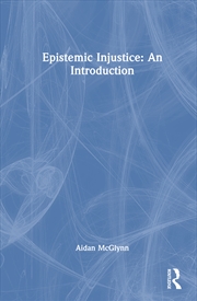 Buy Epistemic Injustice: An Introduction