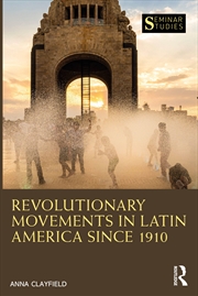Buy Revolutionary Movements in Latin America since 1910