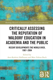 Buy Critically Assessing The Reputation Of Waldorf Education In Academia And The Public: Recent Developm