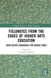 Buy Fieldnotes from the Edges of Higher Arts Education