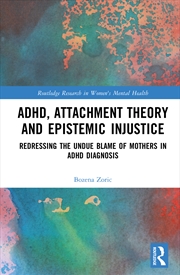 Buy ADHD, Attachment Theory and Epistemic Injustice