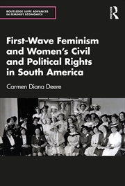 Buy First-Wave Feminism and Women’s Civil and Political Rights in South America