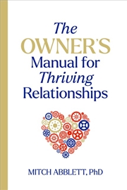 Buy The Owner's Manual for Thriving Relationships