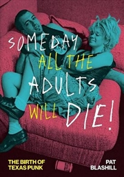 Buy Someday All The Adults Will Die!