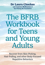 Buy The BFRB Workbook for Teens and Young Adults