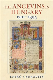 Buy The Angevins in Hungary 1301-1395
