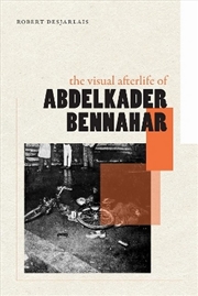 Buy The Visual Afterlife Of Abdelkader Bennahar